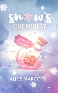 Alice Marcotti - Snow's Chemistry (2024)