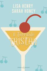 Lisa Henry, Sarah Honey – Bad Boyfriends, Inc. Vol. 3. Il terribile Tristan (2026)