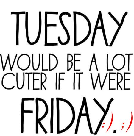 Tuesday-cuter-Friday