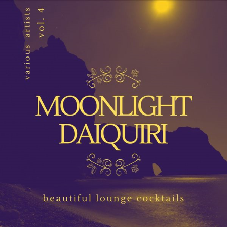 Various Artists - Moonlight Daiquiri (Beautiful Lounge Cocktails), Vol. 4 (2020)