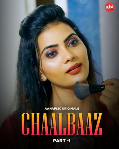 Chaalbaaz (2024) UNRATED AahaFlix Originals Hindi S01EP[01-03] Hot Series HDRip | 1080p | 720p | 480p