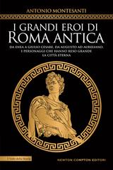 Antonio Montesanti – I grandi eroi di Roma antica (2022)
