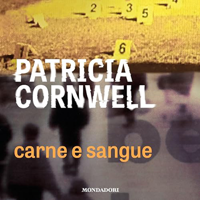 Patricia Cornwell - Carne e sangue (2024) (mp3 - 128 kbps)