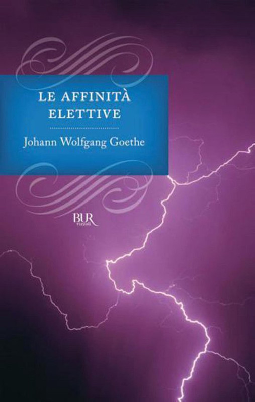 Johann Wolfgang Goethe - Le affinità elettive (2010)