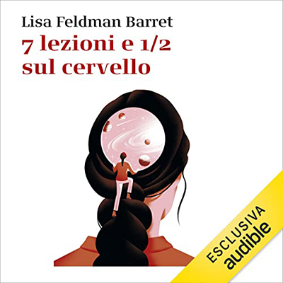 Lisa Feldman Barret - 7 lezioni e 1∕2 sul cervello (2023) (mp3 - 128 kbps)