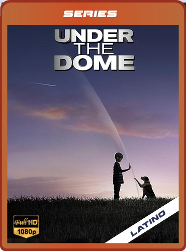 Under the Dome (TV Series 2013) Latino DUAL HD [1080P] [GD] [MG]