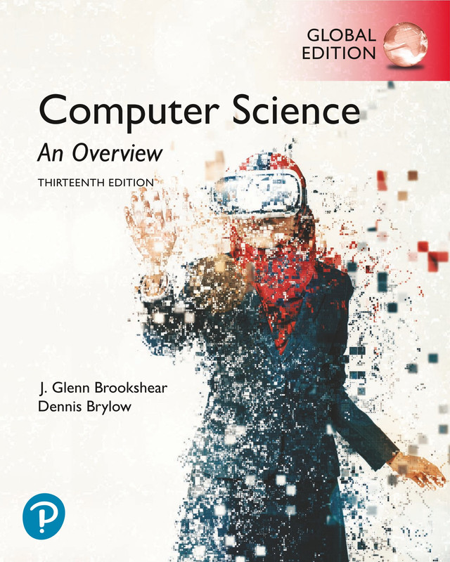 Computer Science An Overview, Global Edition, 13th Edition