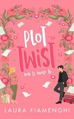 Laura Fiamenghi – Plot Twist. Non di nuovo tu (2026)