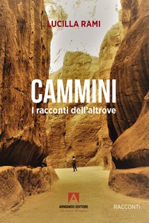 Lucilla Rami - Cammini. I racconti dell'altrove (2024)