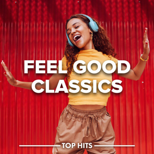 VA - Feel Good Classics (2023) Mp3