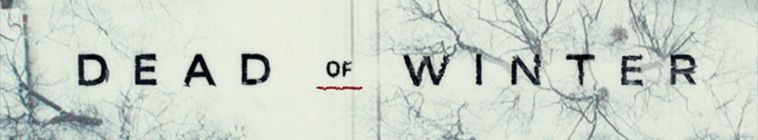 Dead of Winter S02E03 Frozen Waters WEB x264-APRiCiTY Dead of Winter S02E03 Frozen Waters WEB x264-APRiCiTY