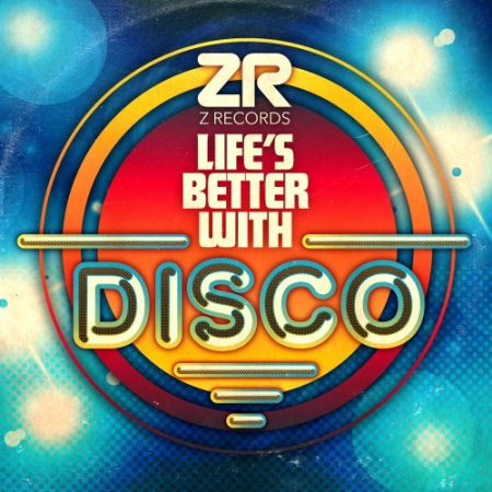 Dave Lee   Dave Lee presents: Life's Better With Disco (2021)
