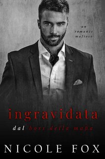 Nicole Fox - Fratellanza Della Bratva Vol. 4. Ingravidata dal boss della mafia (2024)