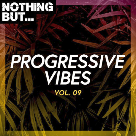 VA - Nothing But... Progressive Vibes Vol. 09 (2020)