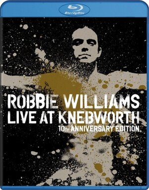 Robbie Williams: Live At Knebworth [10th Anniversary Edition] (2003) BluRay Full AVC DTS-HD MA ENG