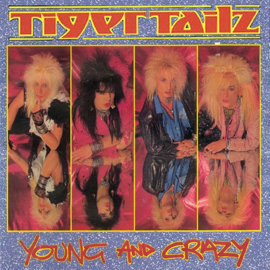[Image: tigertailz-young-and-crazy-Cover-Art.jpg]