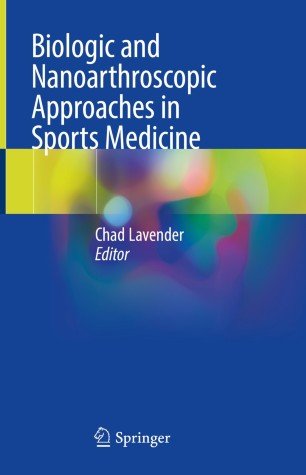 Biologic and Nanoarthroscopic Approaches in Sports Medicine