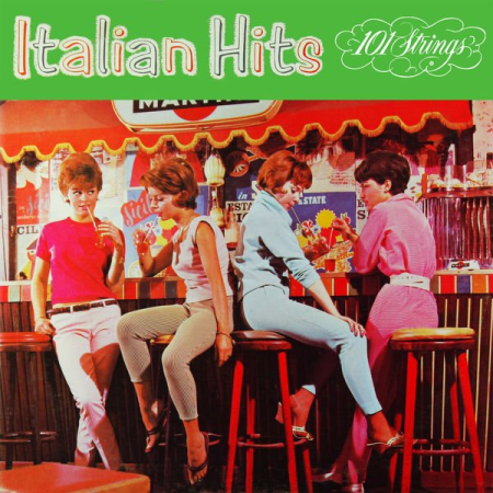 101 Strings Orchestra   Italian Hits (2021 Remasters from the Original Somerset Tapes) (1961/2021)