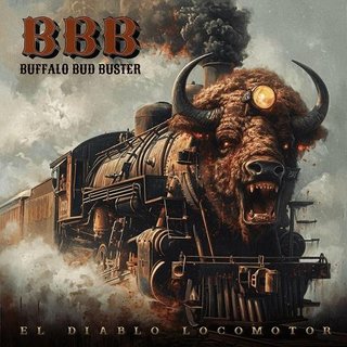 [Image: Buffalo-Bud-Buster-El-Diablo-Locomotor-2024.jpg]