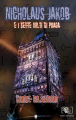 Simone Colaiacomo – Nicholaus Jakob e i sette volti di Praga (2025)