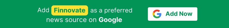 Add Finnovate as a preferred news source on Google - Add Now