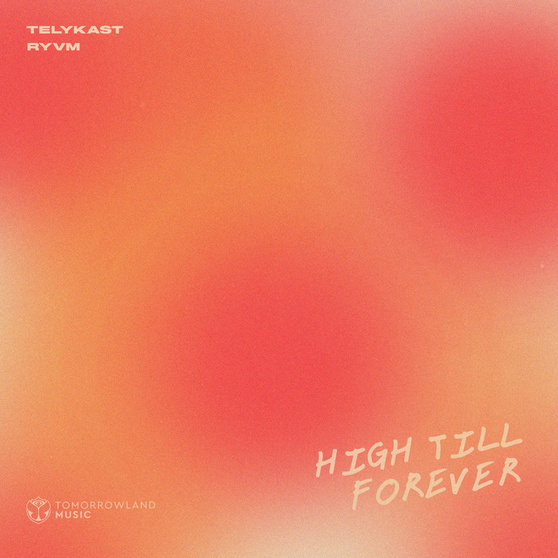 TELYKast, RYVM - High Till Forever (Extended Mix)