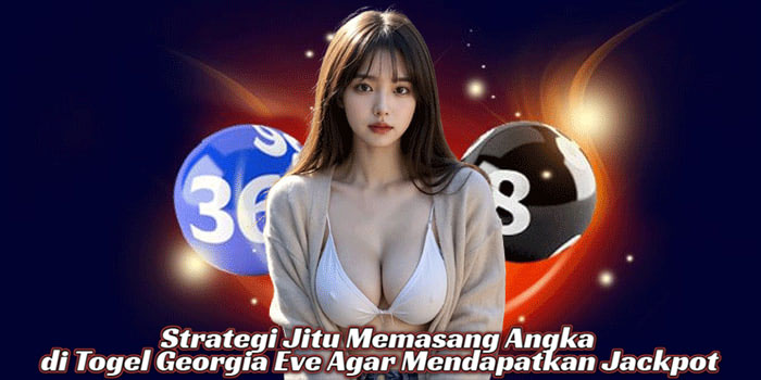 Togel Georgia Eve