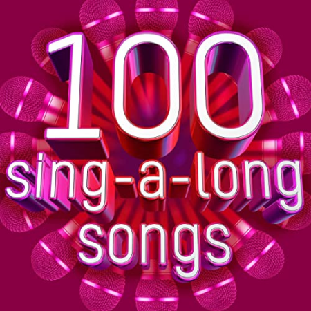 VA - 100 Sing-A-Long Songs (2020)