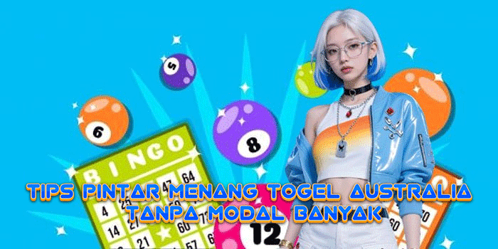 Tips Pintar Menang Togel Australia Tanpa Modal Banyak