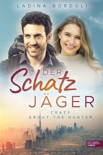 Cover: Ladina Bordoli - Der Schatzj&auml;ger: Crazy About The Hunter
