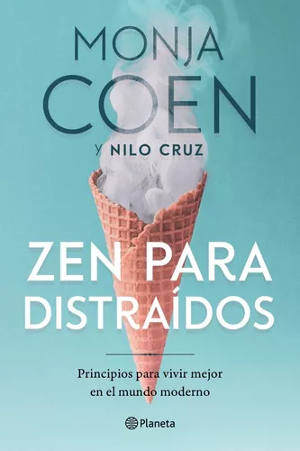 ZEN PARA DISTRAIDOS, MONJA COEN Y NILO CRUZ