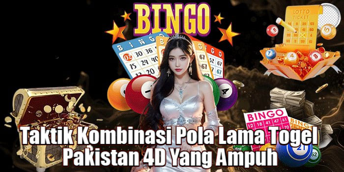 Taktik Kombinasi Pola Lama Togel Pakistan 4D Yang Ampuh
