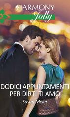 Susan Meier – Dodici appuntamenti per dirti ti amo (2015)