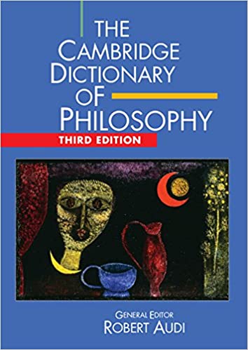The Cambridge Dictionary of Philosophy, 3rd Edition [True PDF]