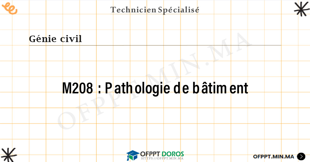 Sommaire détaillé du cours Pathologie de bâtiment M208 OFPPT - Structure du module