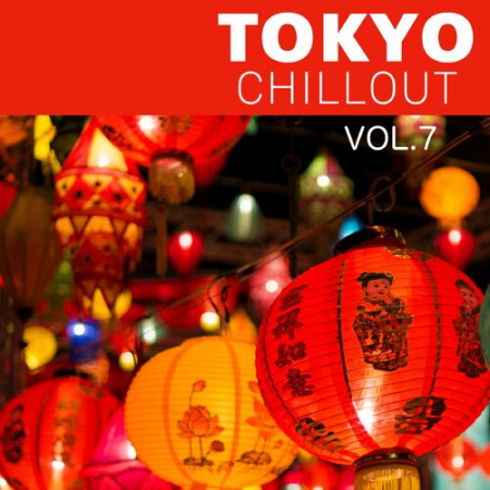 VA - Tokyo Chillout Vol.7 (2022)