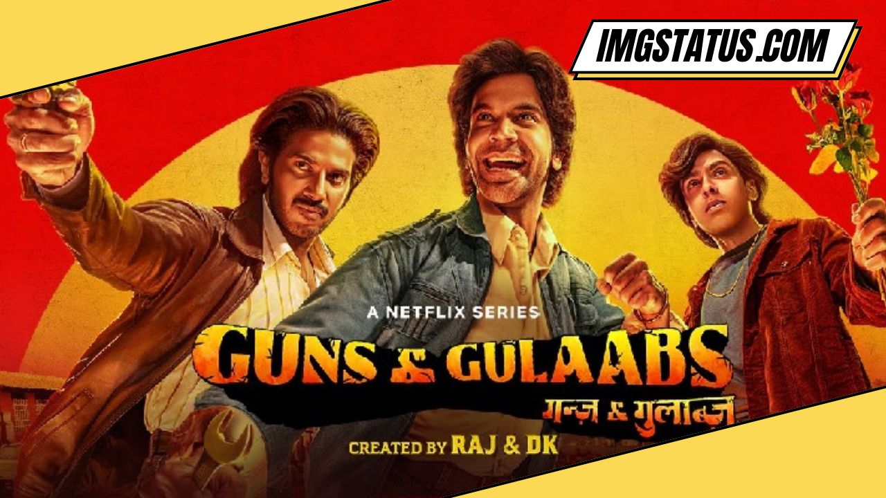 Guns & Gulaabs (2023)