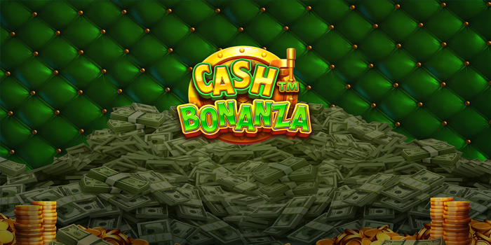 Cara Mudah Menang Jackpot Maksimal di Slot Cash Bonanza