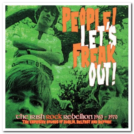 VA - People! Let's Freak Out: The Irish Rock Rebellion 1963-1970 (2019) FLAC/MP3