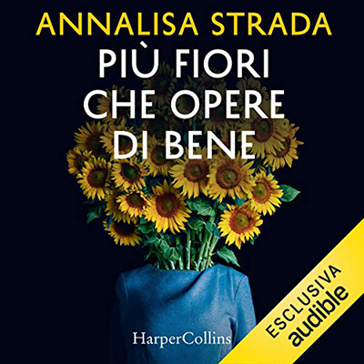 Annalisa Strada - Più fiori che opere di bene (2020) (mp3 - 128 kbps)