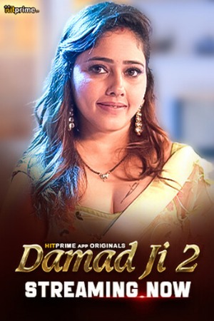 Damaad Ji  (2024) Hindi Season 02 Part 01 | WEB-DL | 1080p | 720p | 480p | HitPrime WEB Series | Download | Watch Online