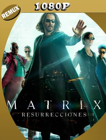 Matrix Resurrecciones (2021) Remux 1080p Latino [GoogleDrive]