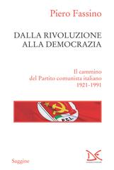 Piero Fassino – Dalla rivoluzione alla democrazia (2021)
