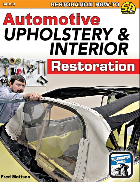 Automotive Upholstery & Interior Restoration (Restoration How to Sa Design)