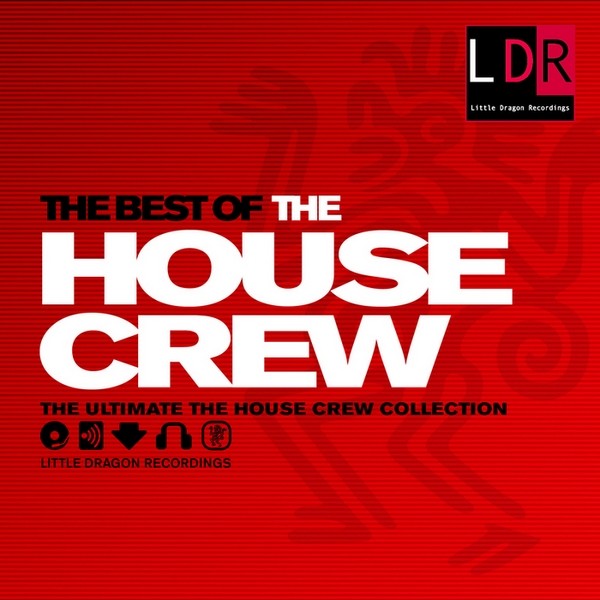 house - 09/09/2023 - The House Crew – The Best Of The House Crew (8 x File, FLAC, Compilation)(Little Dragon Recordings – LDD 003)  2009 (FLAC) 00-the-house-crew-the-best-of-the-house-crew-ldd-003-web-flac-2009