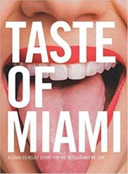 Taste of Miami: A COVID-19 Relief Effort for the Restaurants We Love