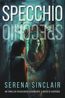Serena Sinclair - Specchio, Specchio (2024)