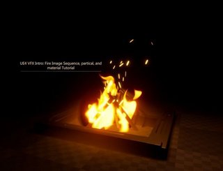 UE4 VFX Intro  Fire Image Sequence, partical and material Tutorial
