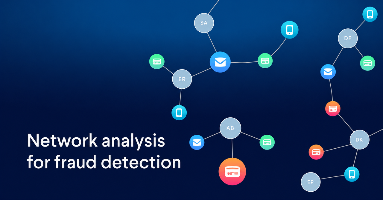 Fraud Is a Network Problem: Why Connected Risk Intelligence Matters