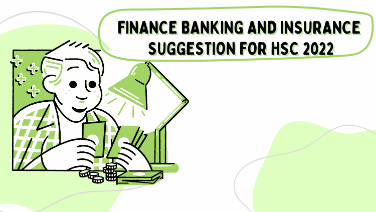 Finance Banking And Insurance Suggestion For HSC 2022